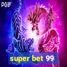 super bet 99